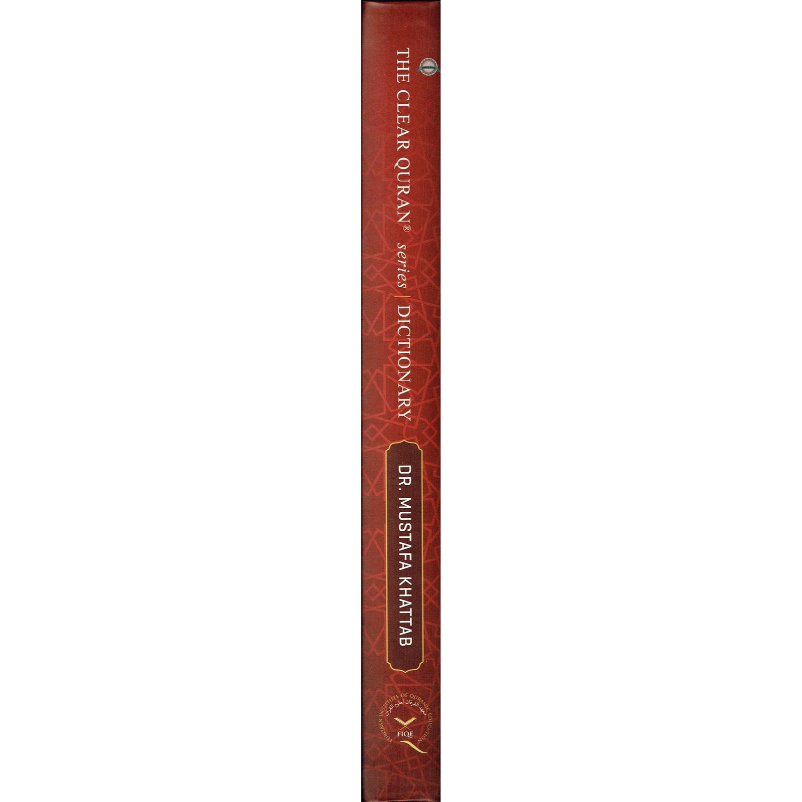 The Clear Quran: Series Dictionary By Dr. Mustafa Khattab
