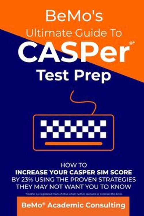 BeMo’s Ultimate Guide to CASPer Test Prep : How to Increase Your