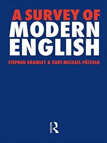 A Survey of Modern English,Stephan Gramley, Michael Pátzold