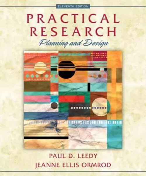 Practical Research: Planning and Design by Jeanne Ellis Ormrod, Paul D. Lee 11th