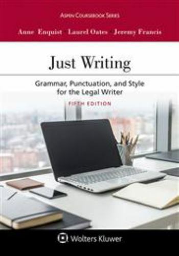 Aspen Coursebook Ser.: Just Writing : Grammar, Punctuation, and Style for the…