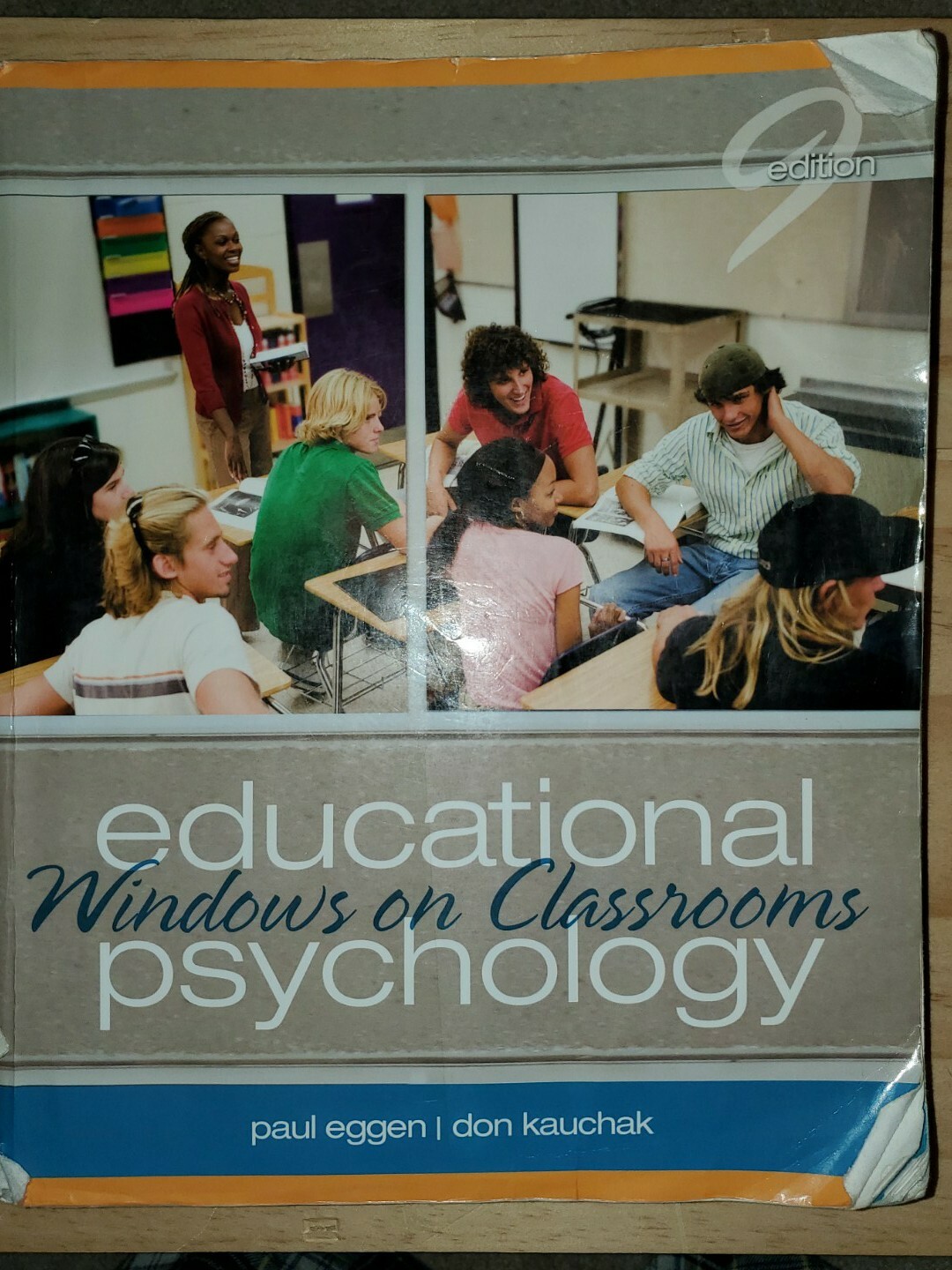 College text: Educational Psychology-Windows on Classrooms, Paul Eggen,D.Kauchak