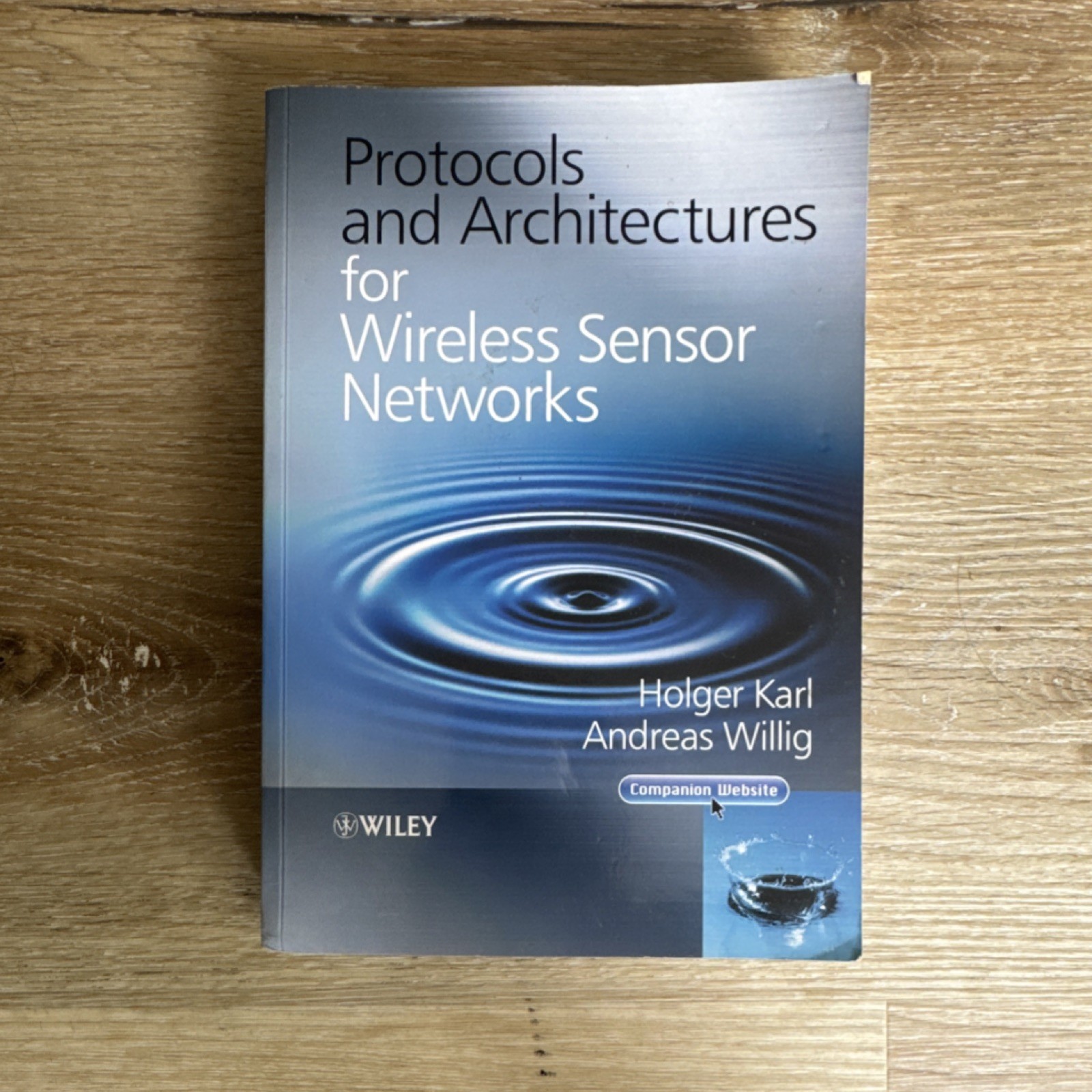 Protocols and Architectures for Wireless Sensor Networks, Karl & Willig, Wiley
