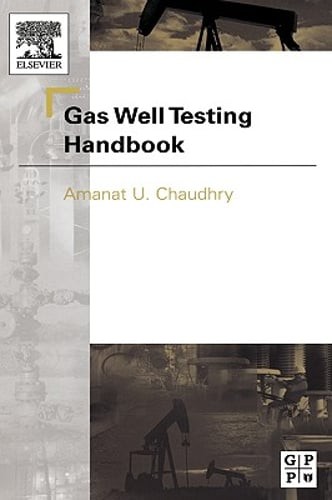 Gas Well Testing Handbook by Amanat Chaudhry: Used
