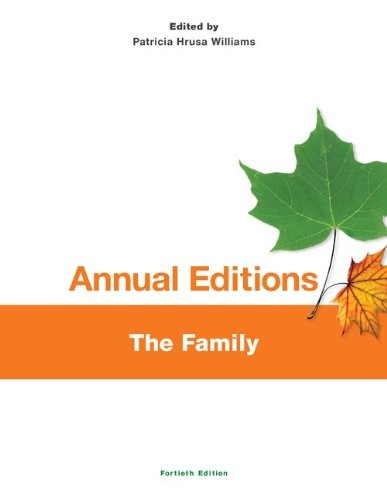 ANNUAL EDITIONS: THE FAMILY, 40/E By Patricia Williams