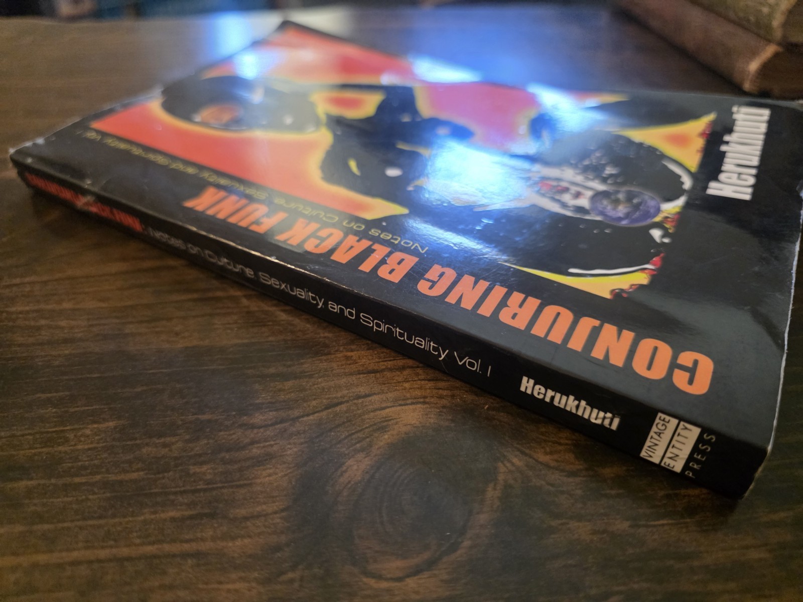 Conjuring Black Funk : Notes on Culture, Sexuality and Spirituality by Herukuti