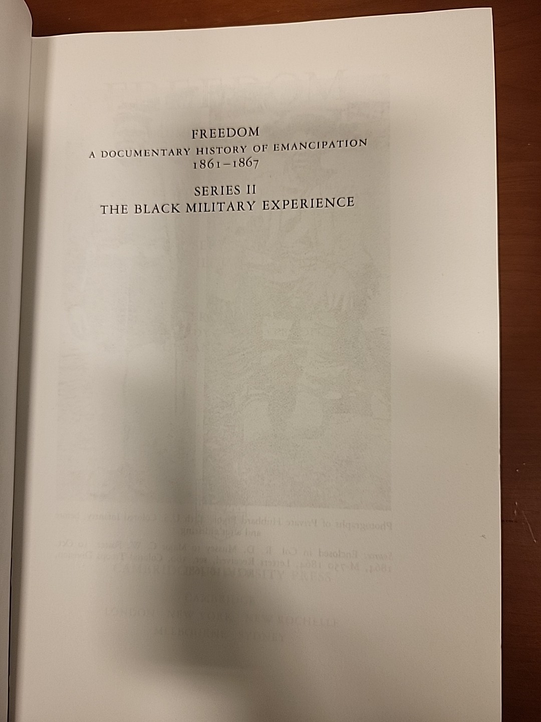 Freedom: A Documentary History of Emancipation 1861-1867, Series II The Black…