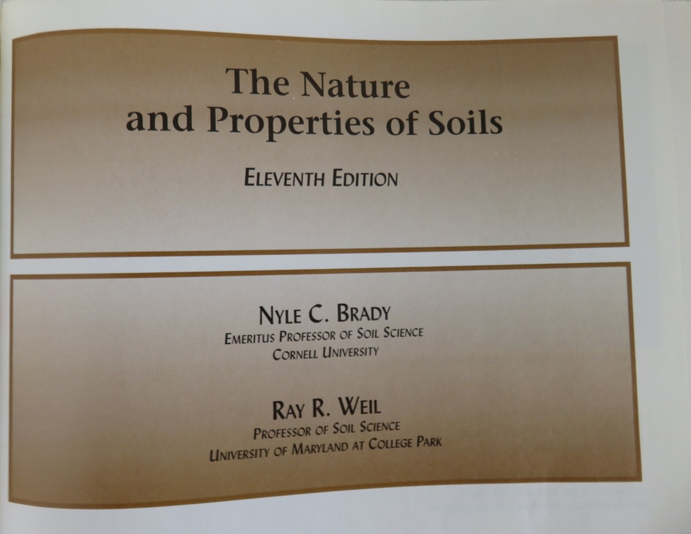 The Nature and Properties of Soils 11th Edition by Nyle C. Brady /Ray R. Weil HC
