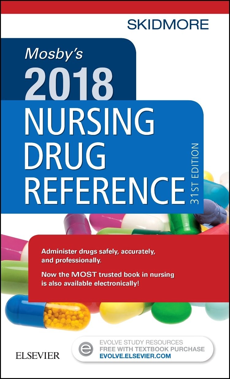 Mosby’s 2018 Nursing Drug Reference (Skidmore Nursing Drug Reference)