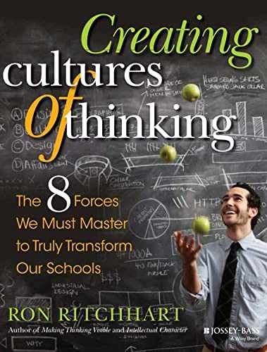 Creating Cultures of Thinking: The 8 – Paperback, by Ritchhart Ron – Acceptable