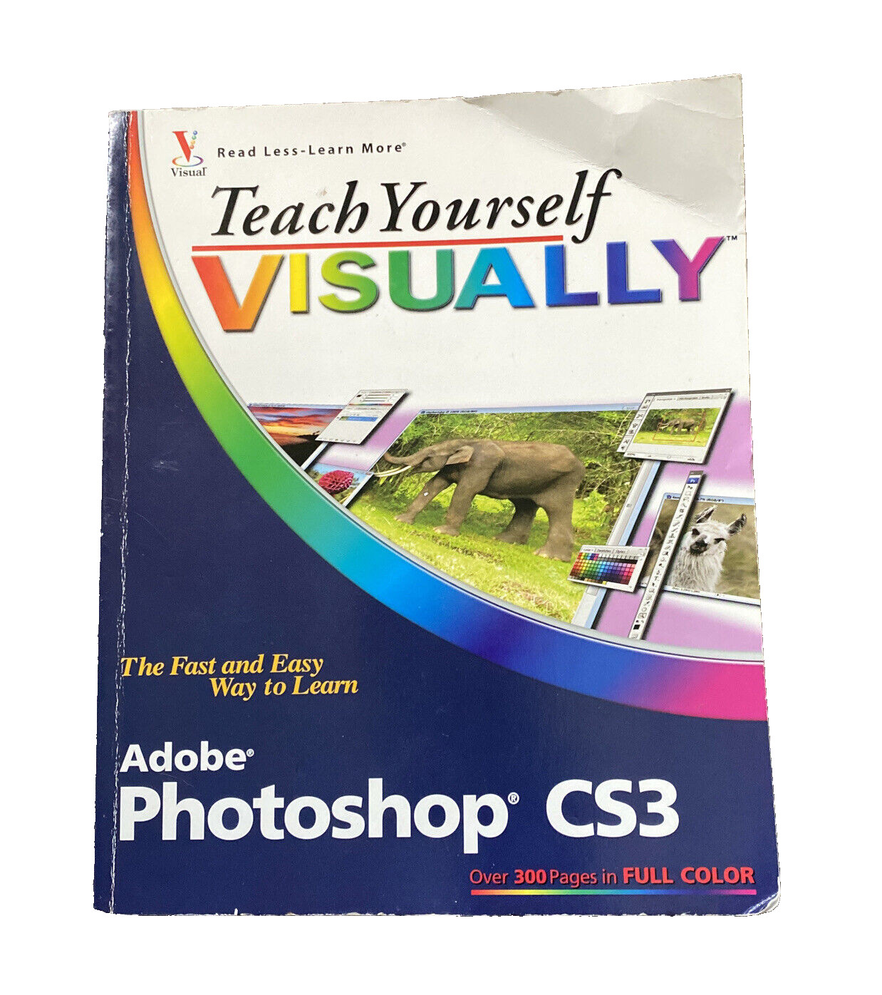 Adobe Photoshop CS3 Teach Yourself VISUALLY – Over 300 Full Color Pages