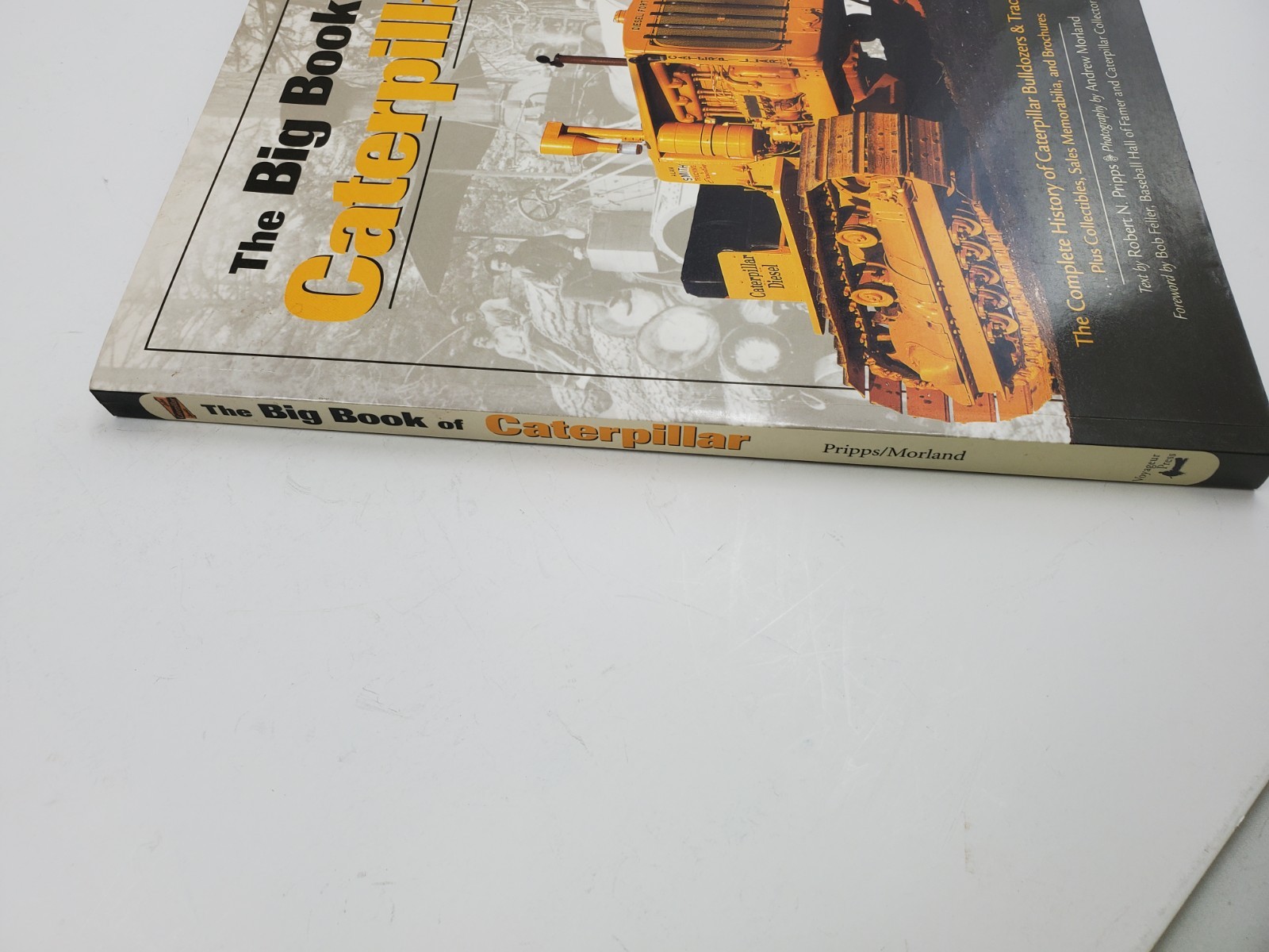 The Big Book of Caterpillar: The Complete History of Caterpillar Bulldozers …