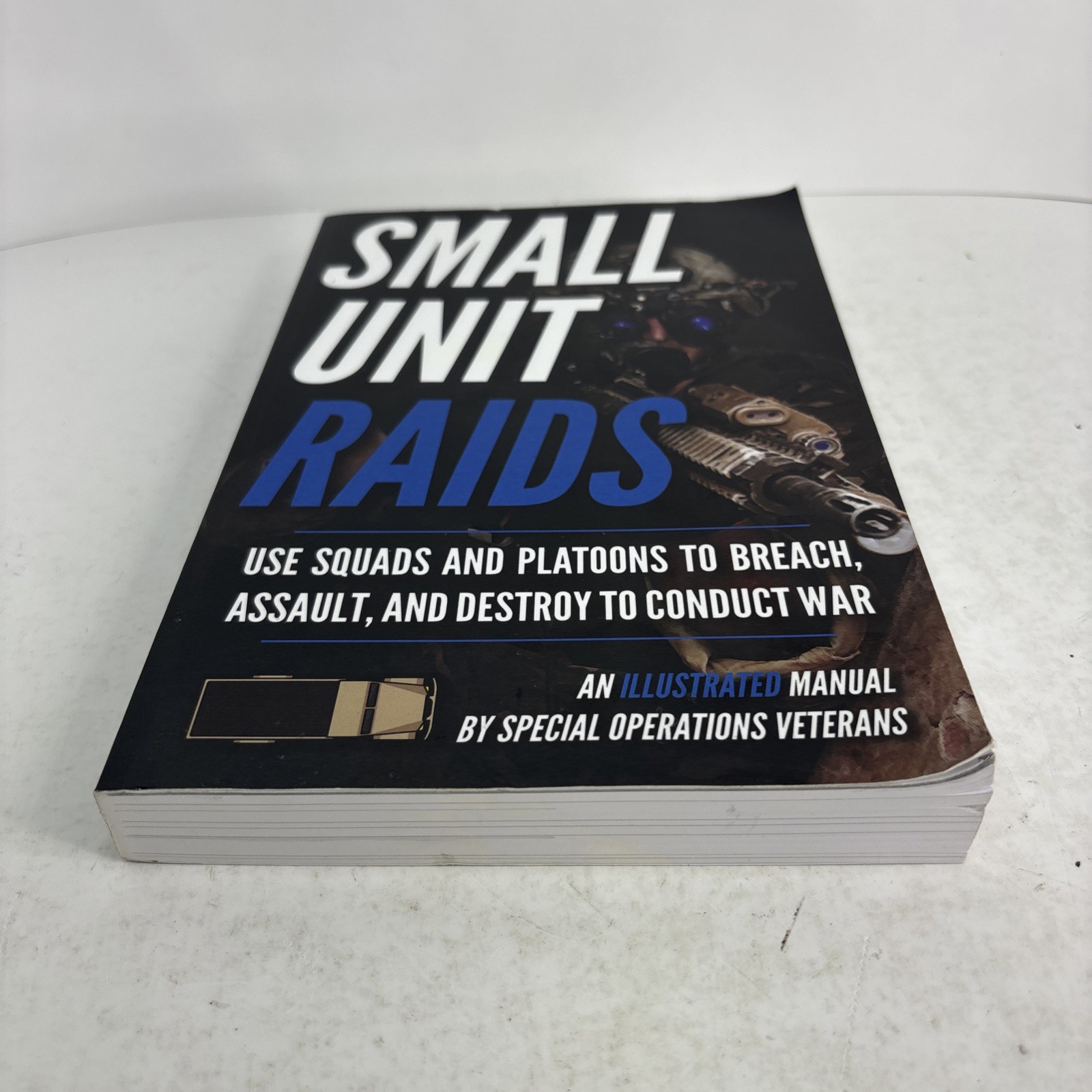 Small Unit Raids : An Illustrated Manual Paperback Matthew Luke