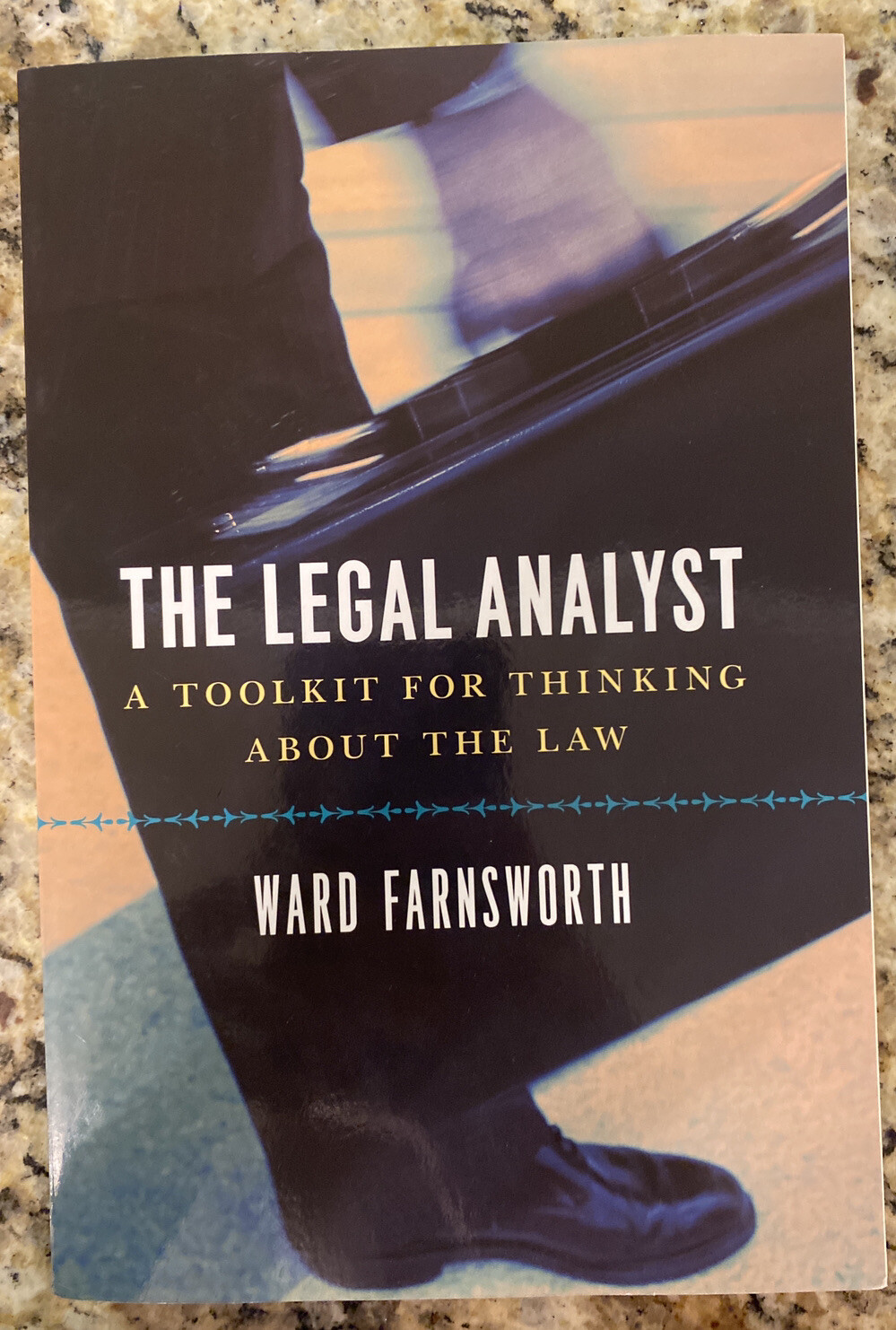 The Legal Analyst : A Toolkit for Thinking about the Law by Ward Farnsworth…