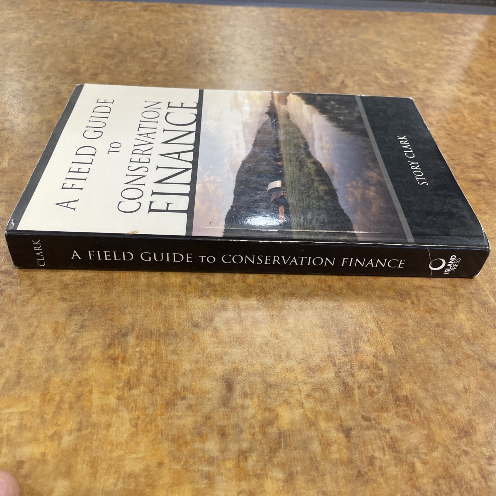 A FIELD GUIDE TO CONSERVATION FINANCE By Story Clark **Mint Condition**