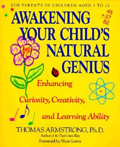 Awakening Your Child’s Natural Genius – Paperback – VERY GOOD
