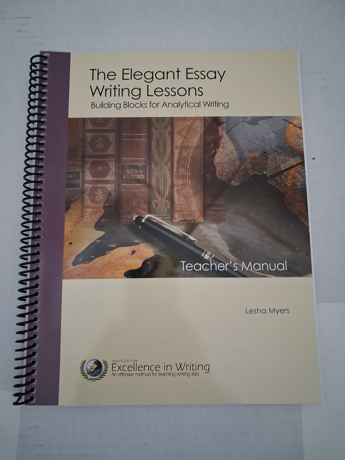 Elegant Essay, The: Building Blocks for Analytical Writing (Teacher Book Onl…