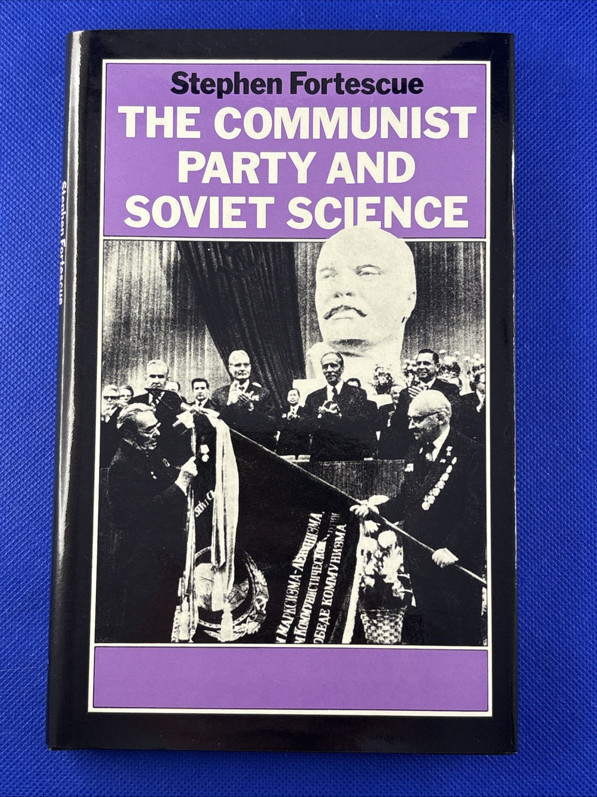 THE COMMUNIST PARTY AND SOVIET SCIENCE By Professor Stephen Fortescue