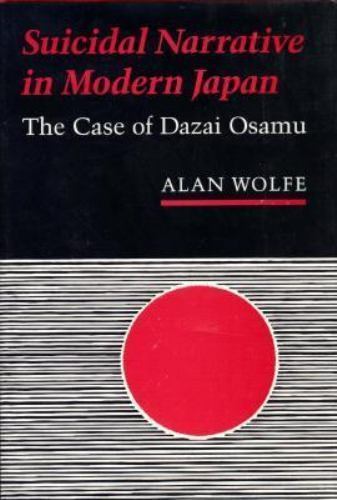 Studies of the East Asian Institute Ser.: Suicidal Narrative in Modern Japan : T