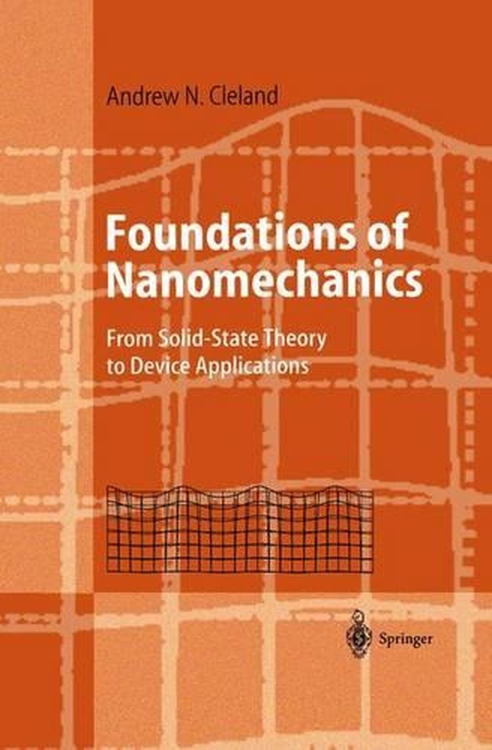 Foundations of Nanomechanics: From Solid-State Theory to Device Applications by