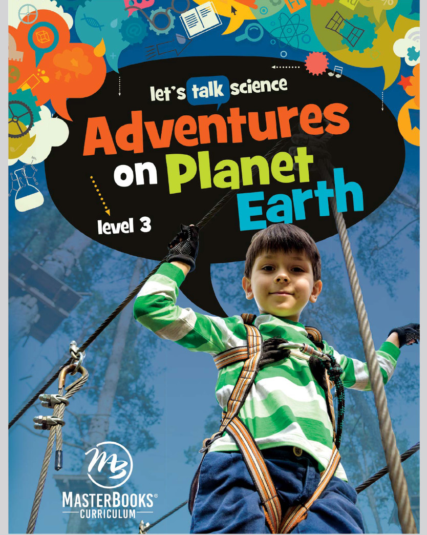 Masterbooks ADVENTURES ON PLANET EARTH Level 3 Let’s Talk Science 2nd 3rd 4th Gr