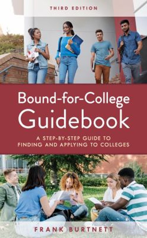 Bound-For-College Guidebook : A Step-By-Step Guide to Finding and
