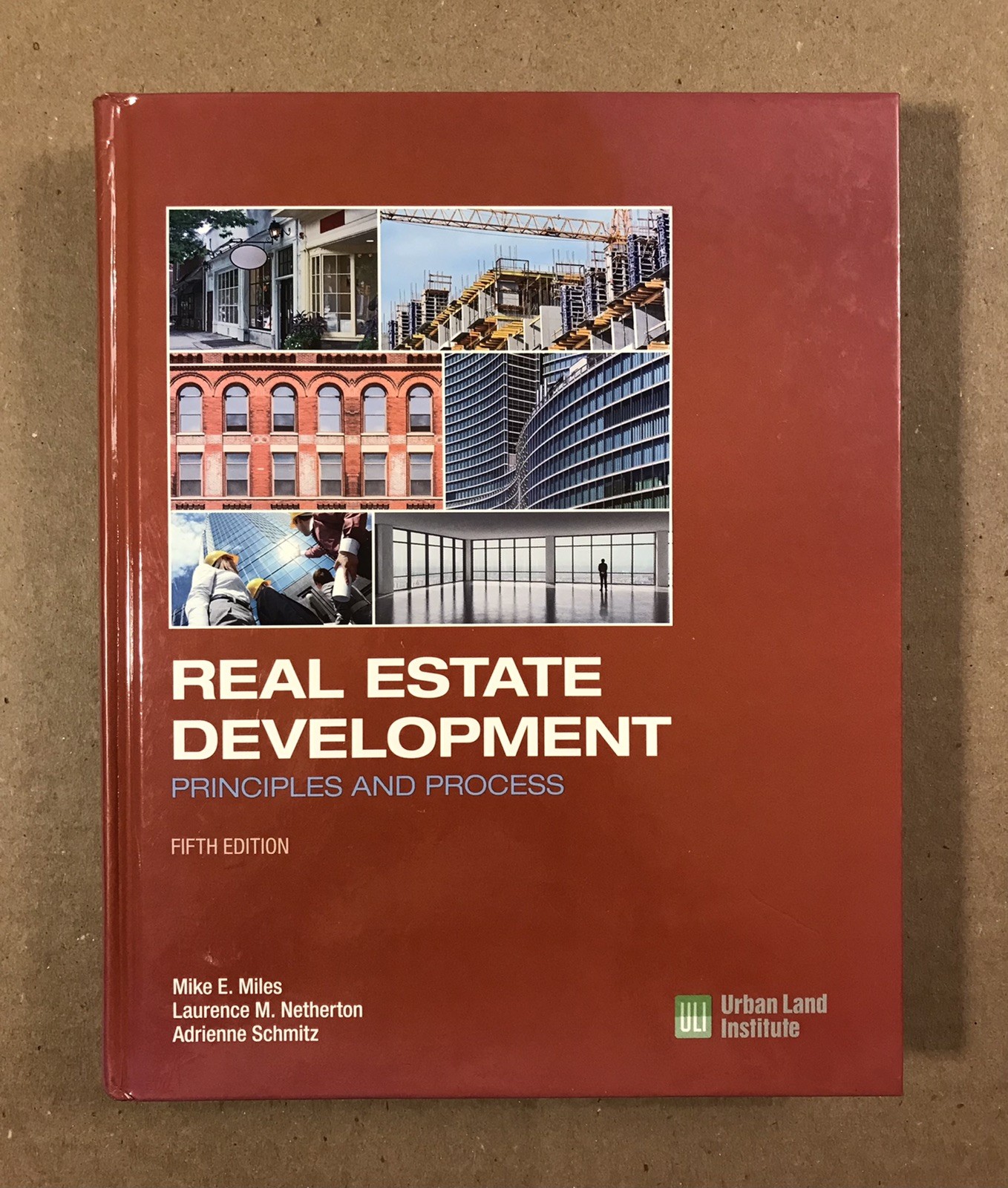 Real Estate Development: Principles and Process – Fifth 5th Edition – Miles