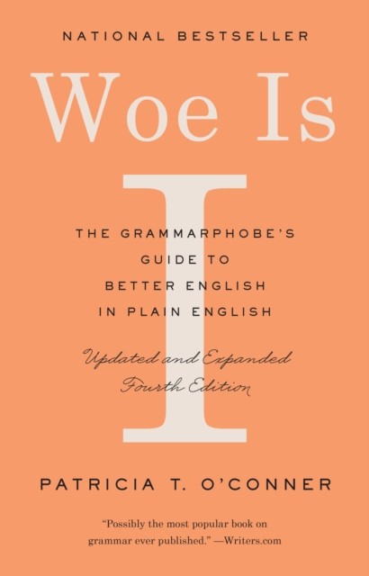 Woe Is I by Patricia T. O’Conner PAPERBACK 9780525533054