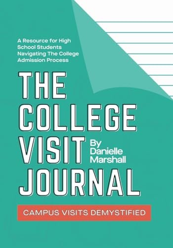 The College Visit Journal: Campus Visits Demystified
