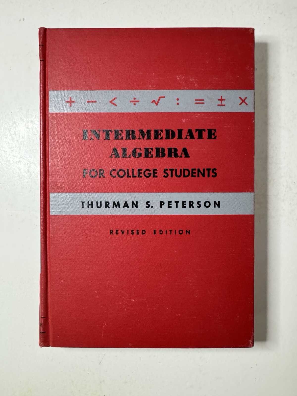 Intermediate Algebra for College Students Thurman S. Peterson, PhD 1954