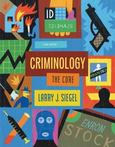 Criminology: The Core by Larry J. Siegel
