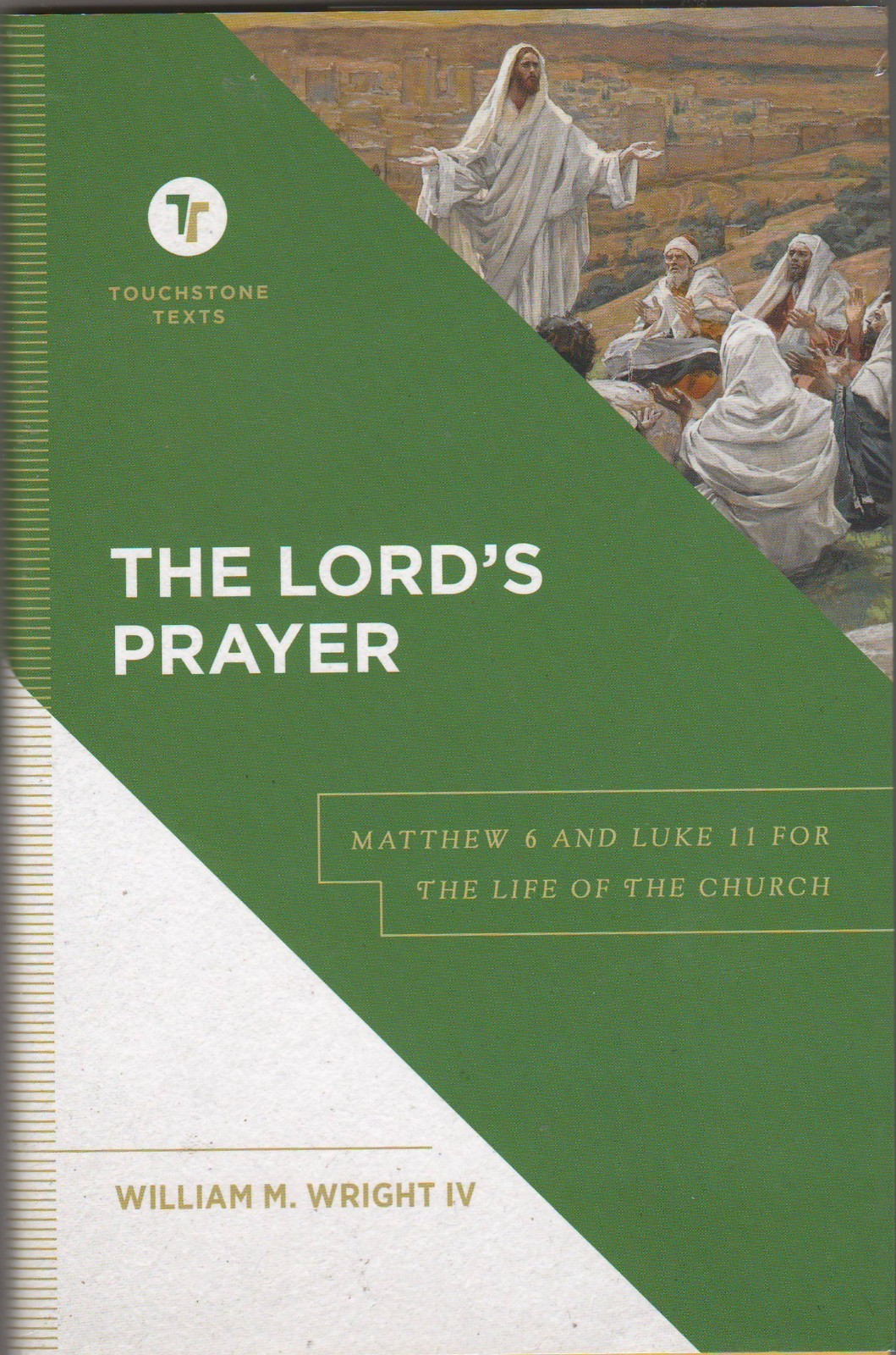 The Lord’s Prayer: Matthew 6 & Luke 11 for the Life of the Church~HC/2023