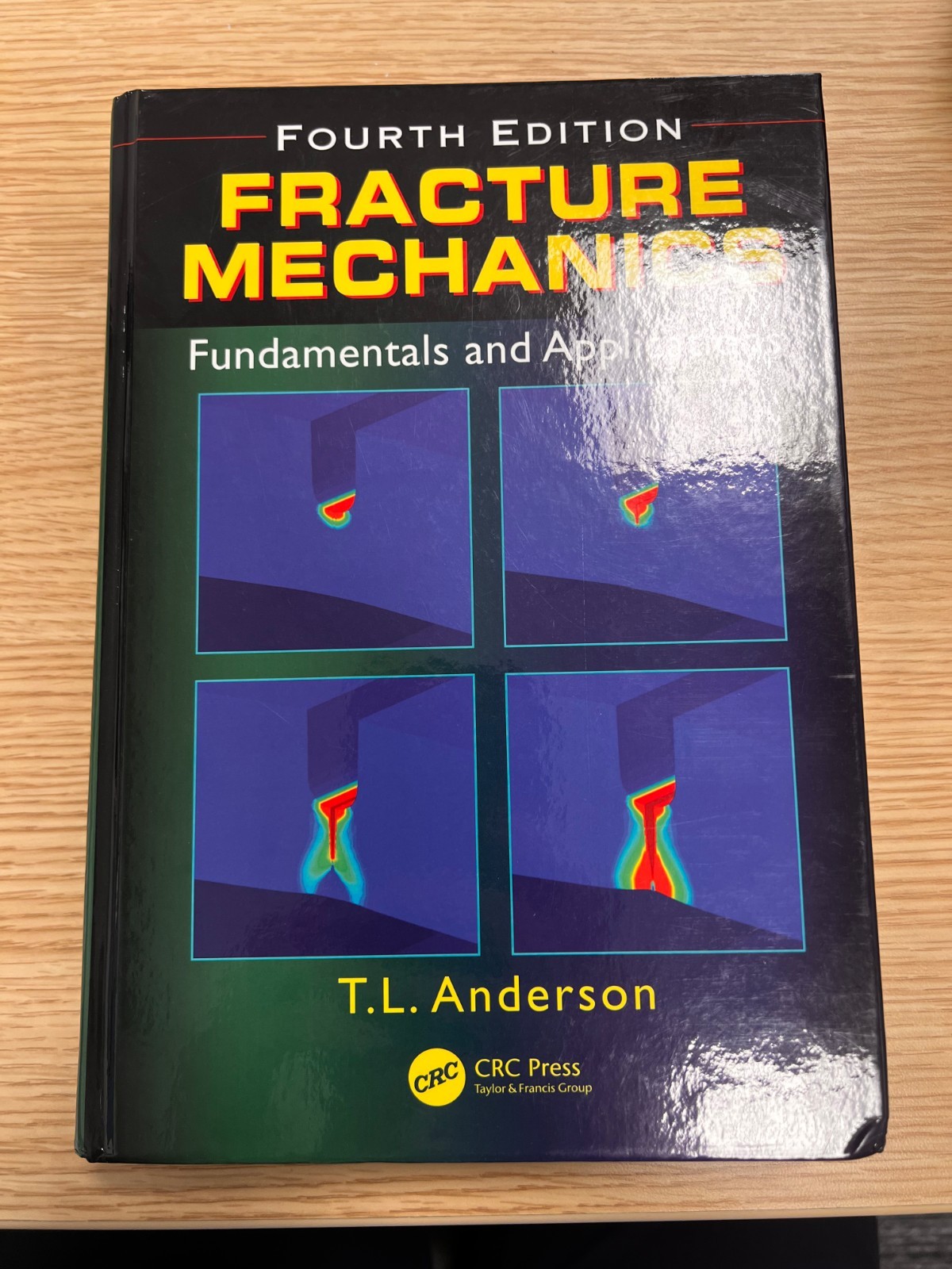 Fracture Mechanics: Fundamentals and Applications, Fourth Edition, 4th