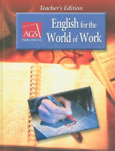 ENGLISH FOR THE WORLD OF WORK TEACHERS EDITION (AGS By Ags Secondary – Hardcover