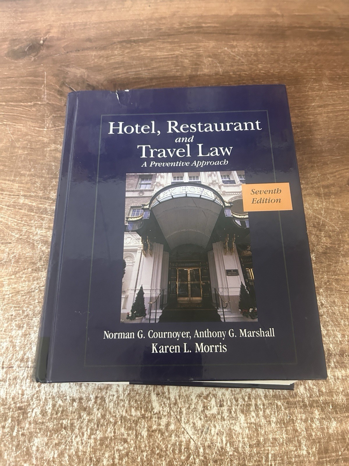 Hotel, Restaurant, and Travel Law: A Preventive Approach Seventh 7th Edition