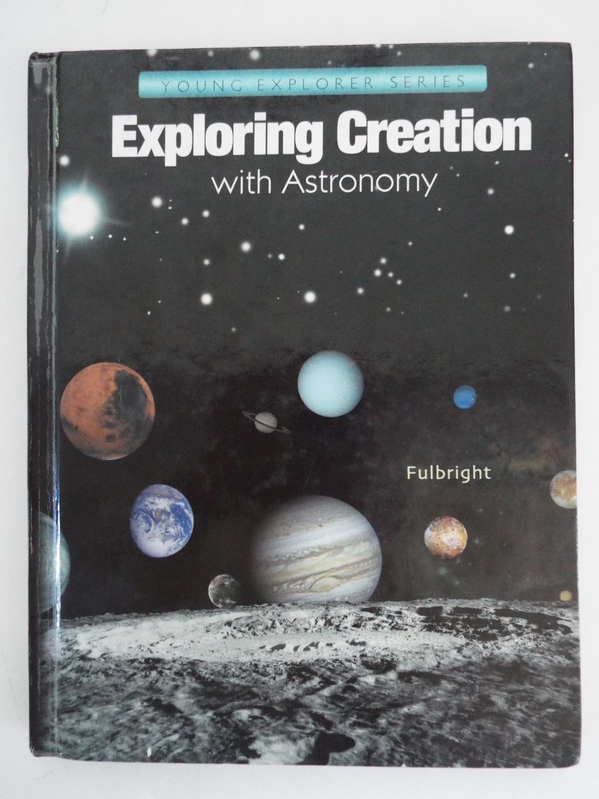 Apologia Exploring Creation with Astronomy Textbook Young Explorers Series