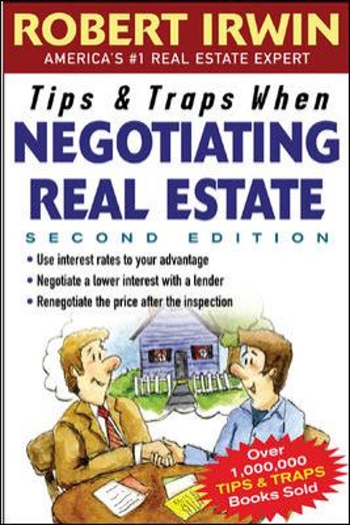 Tips and Traps When Negotiating Real Estate Perfect Robert Irwin