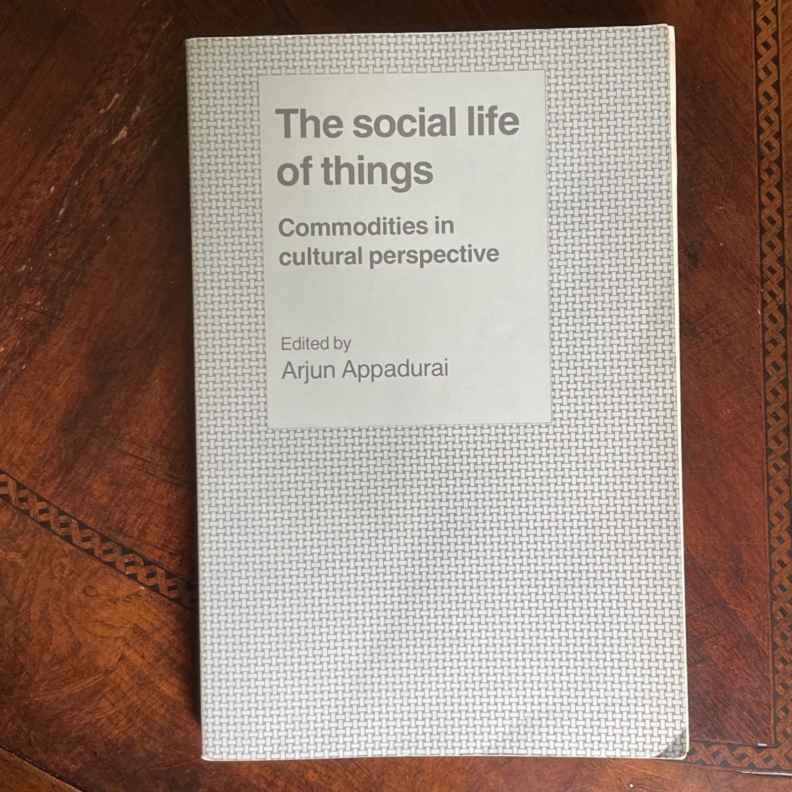 Social Life of Things : Commodities in Cultural Perspective by Arjun. Appadurai