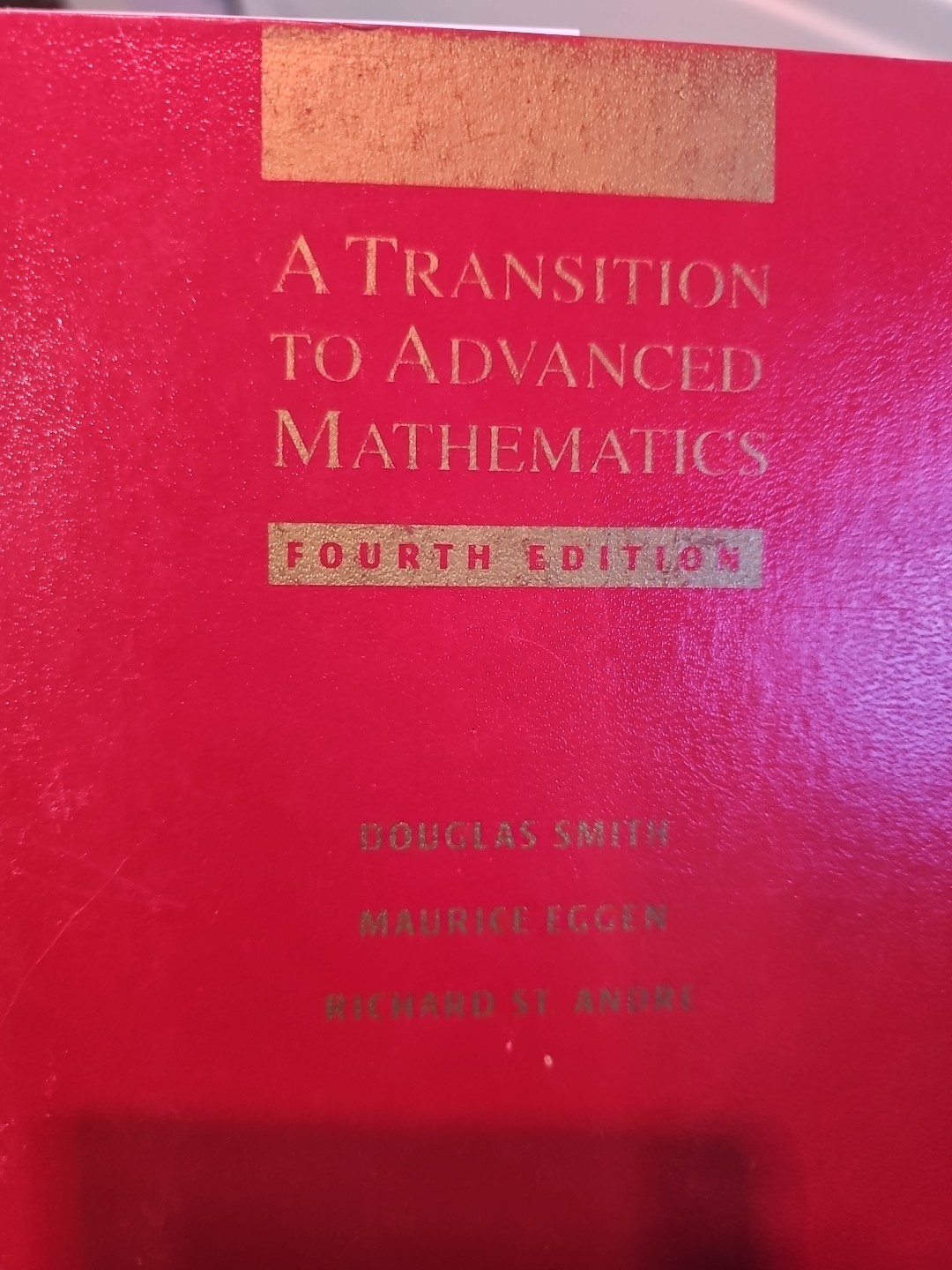 Transition to Advanced Mathematics Smith Eggen Andre 4th Edition Text Book Colle