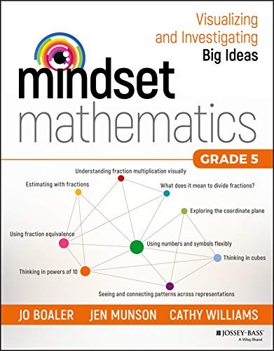 Mindset Mathematics: Visualizing and Investigating Big Ideas, Grade 5 by Boaler