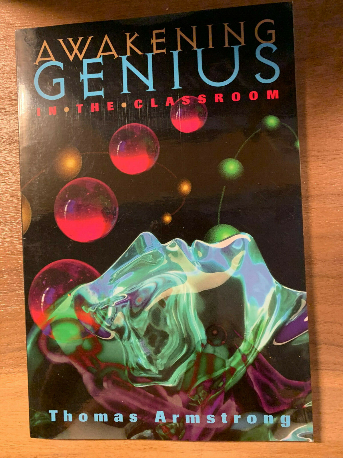 Awakening Genius In The Classroom,Thomas Armstrong, Nurture & Discover Qualities