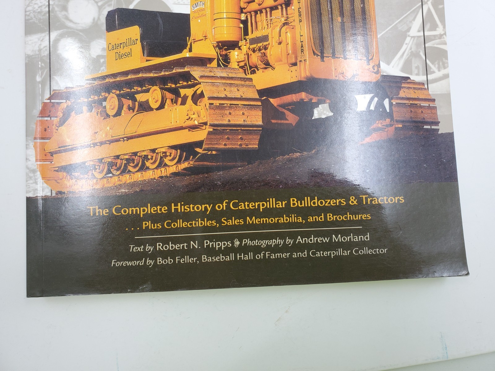 The Big Book of Caterpillar: The Complete History of Caterpillar Bulldozers …