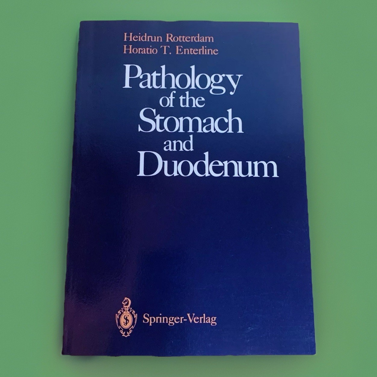 Pathology of the Stomach and Duodenum Paperback Book – Heidrun Rotterdam