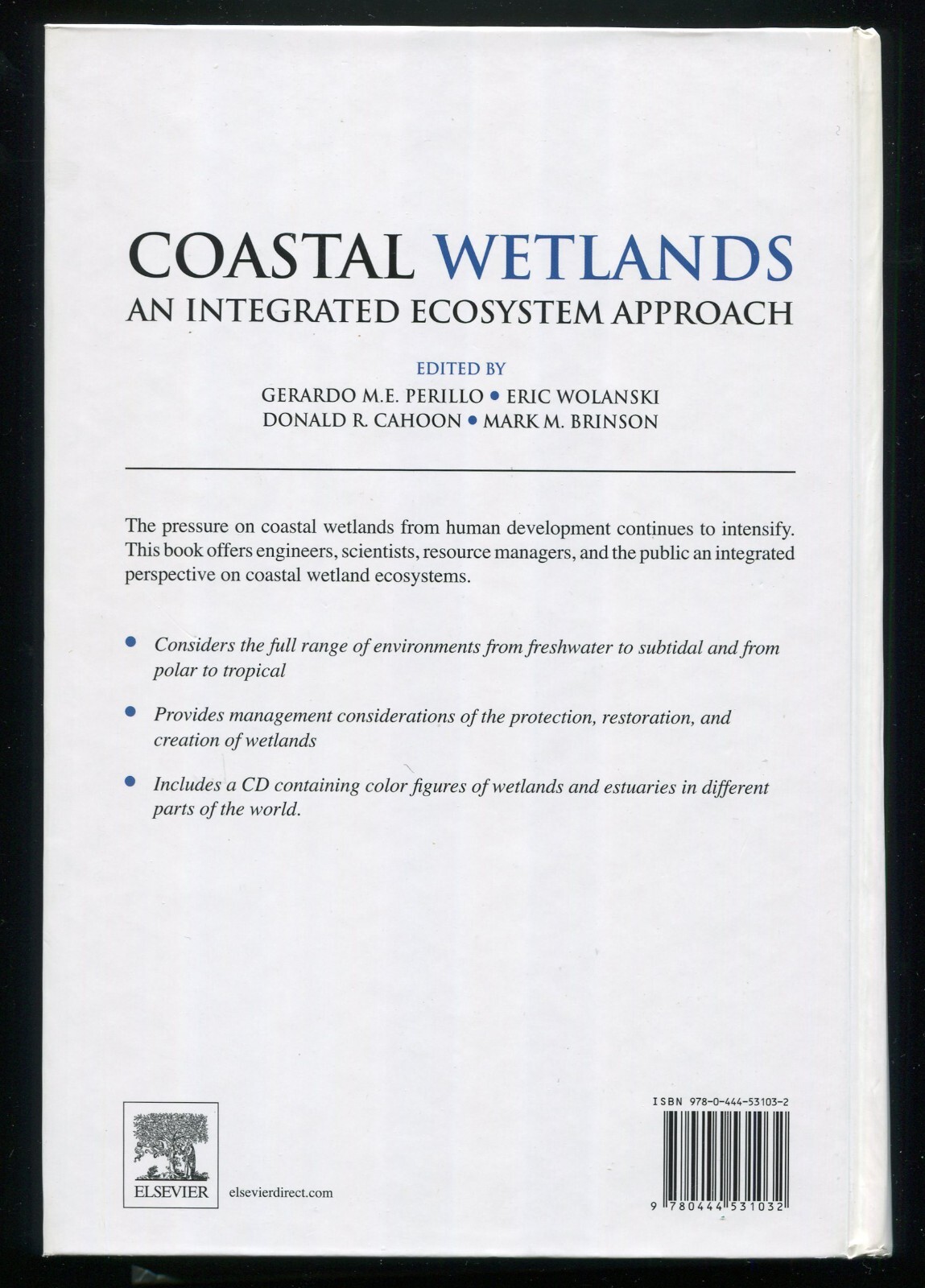 Coastal Wetlands : An Integrated Ecosystem Approach by Perillo, Wolanski w/ CD