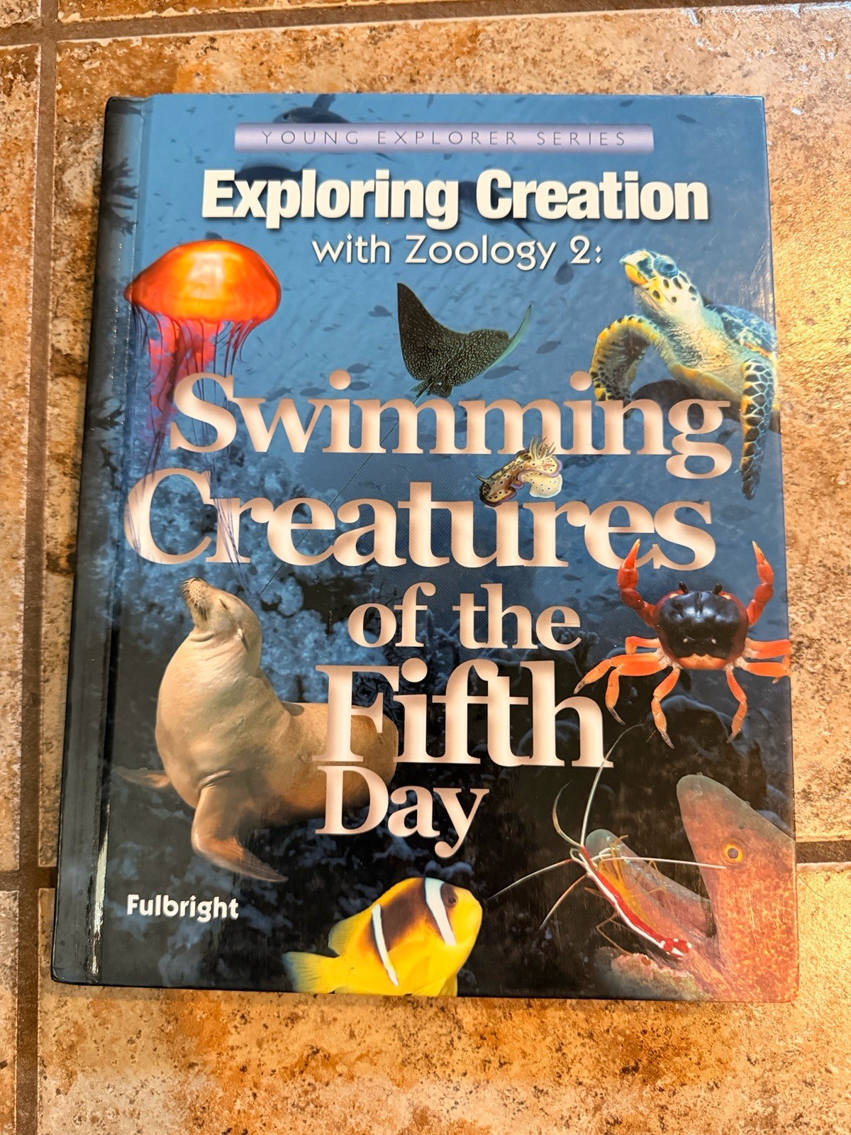 Apologia Exploring Creation with Zoology 2 Swimming Creatures HC Fulbright