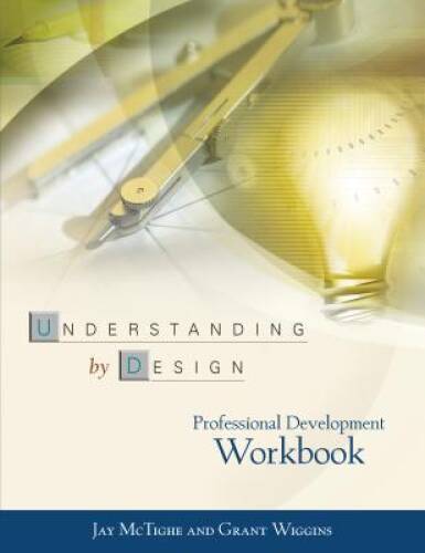 Understanding by Design: Professional Development Workbook – Paperback – GOOD