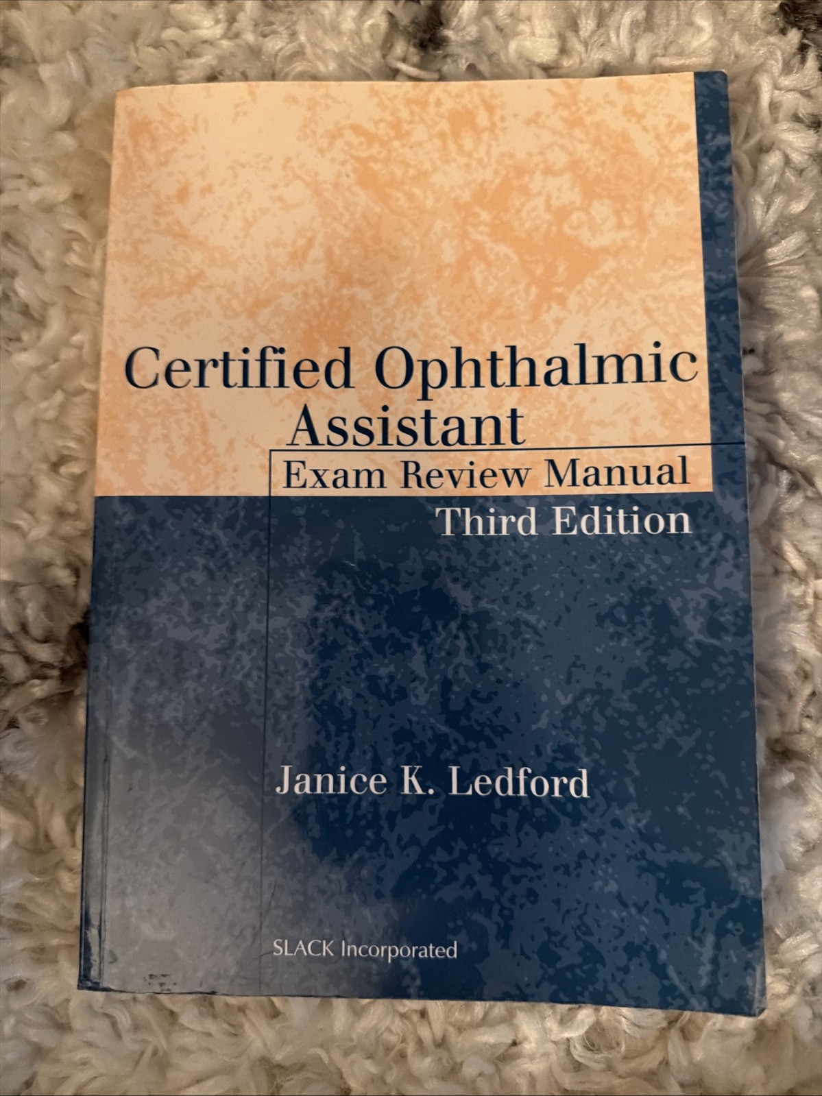 Certified Ophthalmic Assistant Exam Review Manual Janice K Ledford Third Edition