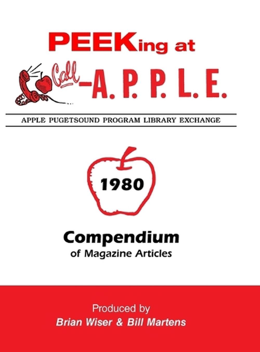 Peeking at Call-A.P.P.L.E. 1980: Compendium of Magazine Articles by Val Golding