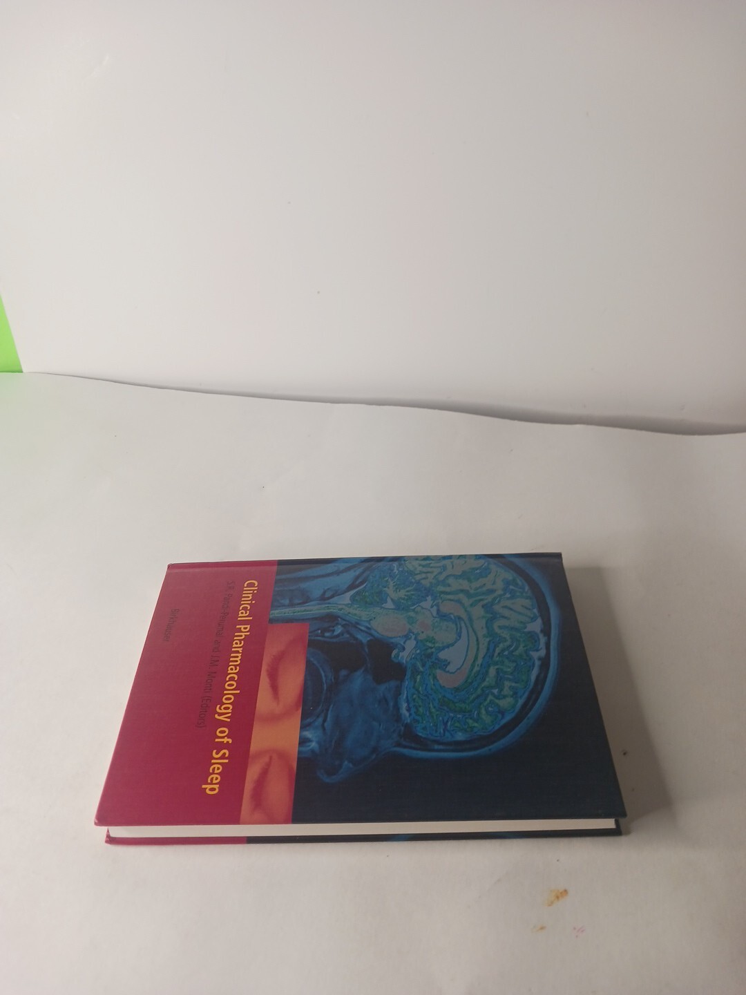 Clinical Pharmacology of Sleep ed. S.R Pandi-Perumal HC (2006)