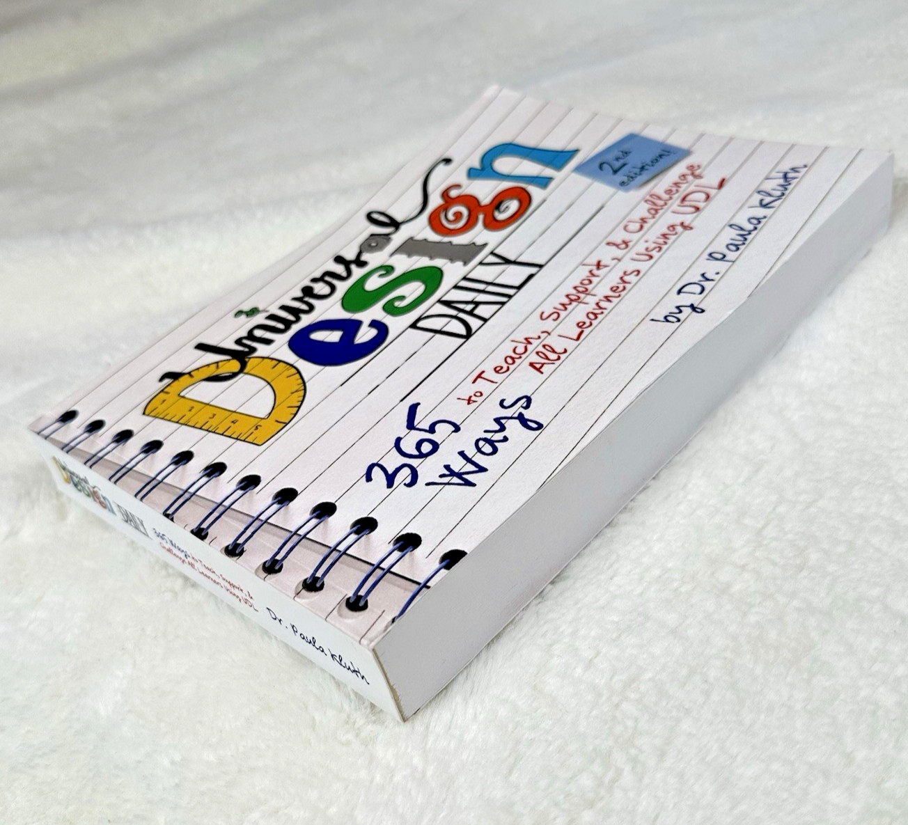 Universal Design Daily: 365 Ways to Teach, Support Using UDL 2nd Ed, Paula Kluth